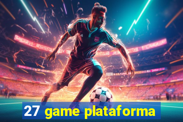 27 game plataforma